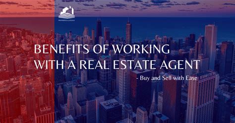 benefits of working with a real estate agent buy and sell with ease