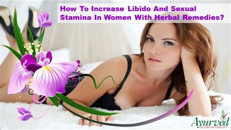 how to increase libido and sexual stamina in women with