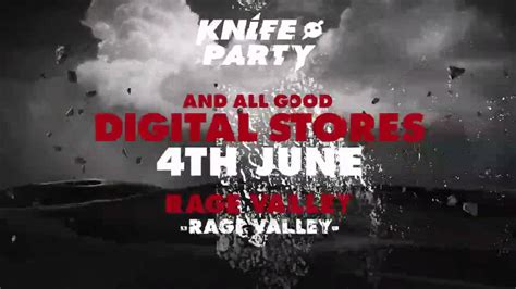 knife party rage valley youtube