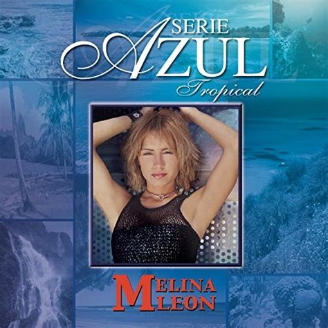 Serie Azul Tropical Melina León Songs Reviews