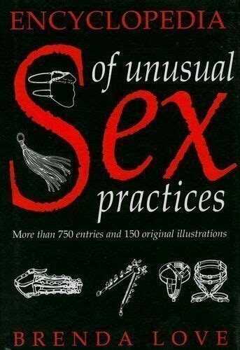Encyclopedia Of Unusual Sex Practices By Love Brenda Hardcover For Sale