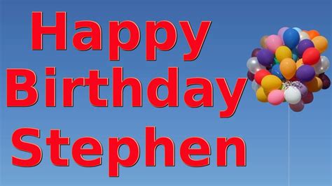 happy birthday stephen youtube