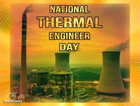 national thermal engineer day ritiriwaz