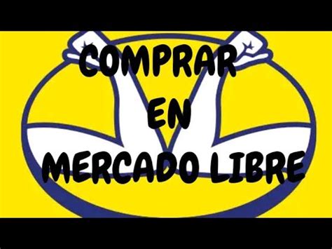 como comprar por mercado libre youtube