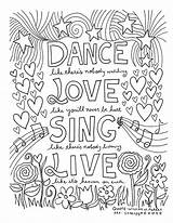 Coloring Dance Sing Live Pages Printable Adult Quotes Inspirational Quote Inspiring Sayings Book Popsugar Cute Will sketch template