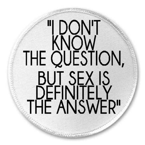 I Don T Know Question Sex Is Answer Woody Allen Quote 3 Sew Iron