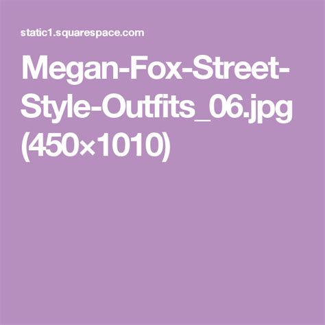 Street Style Outfit Megan Fox Street Style
