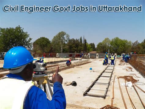govt jobs for civil engineer in uttarakhand latest civil