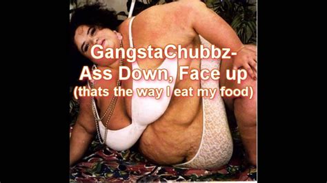 gangstachubbz ass down face up youtube