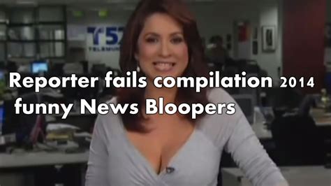 reporter fails compilation 2014 funny news bloopers youtube