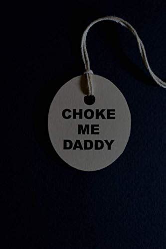 choke me daddy bdsm dominant submissive fetish couples journal