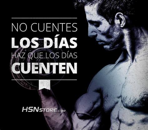 no cuentes los días haz que los días cuenten fitness motivation