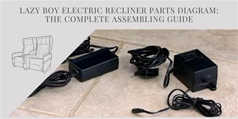 lazy boy electric recliner parts diagram  complete guide