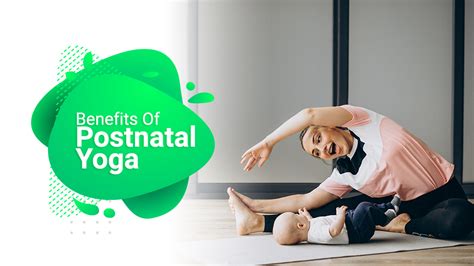 benefits  postnatal yoga poses dubaiyogatrainers
