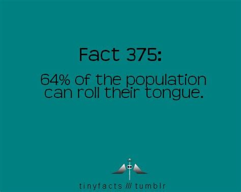 64 of the population can roll their tongue funny quotes intresting