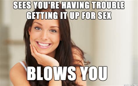 Because This Little Problem Shouldnt Mean You Cant Have Sex Meme Guy