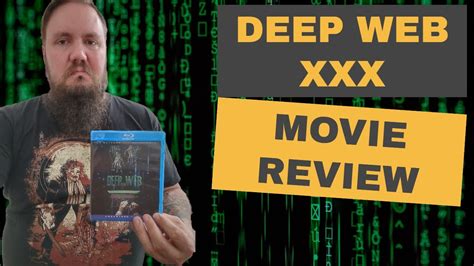 Deep Web Xxx Movie Review Too Extreme For Mainstream Ep 2 Youtube