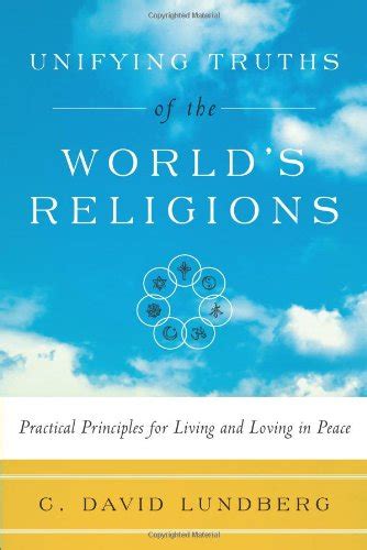 unifying truths of the world s religions pr by lundberg c david