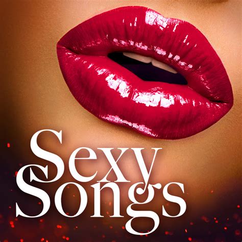 Sexy Songs By Various Artists On Spotify