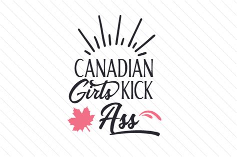 canadian girls kick ass svg cut file by creative fabrica crafts