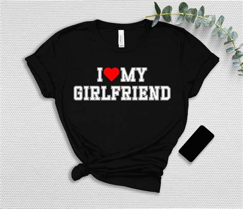 I Love My Girlfriend T Shirt I Heart My Girlfriend Shirt Valentines