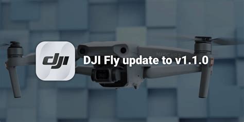 dji fly app adds mavic air  focustrack hyperlapse dronedj