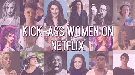 Kick Ass Women On Netflix Youtube