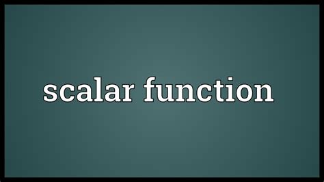 scalar function meaning youtube