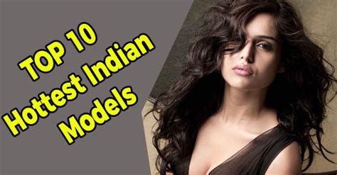 Top 10 Sexiest And Hottest Indian Models Of All Time