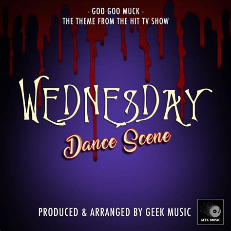 ‎goo Goo Muck From Wednesday Dance Scene Single By Geek Music On