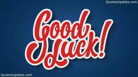 good luck messages quotes wishes  quotes update