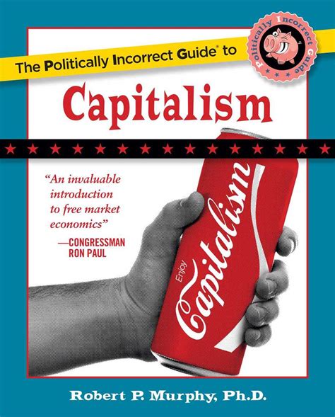 politically incorrect guide  capitalism  robert p murphy book read