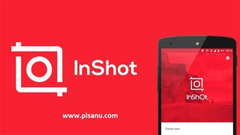 inshot pro app latest version  plsanu