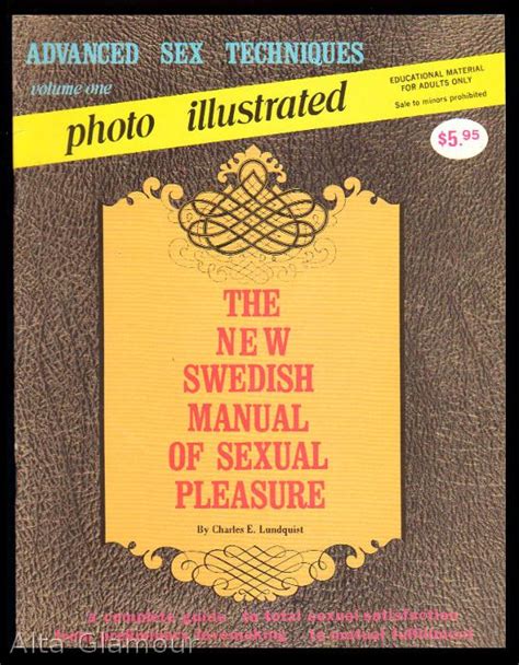 The New Swedish Manual Of Sexual Pleasure Advanced Sex Techniques Vol