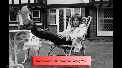 Rod Stewart I Know Im Losing You 1971 Youtube