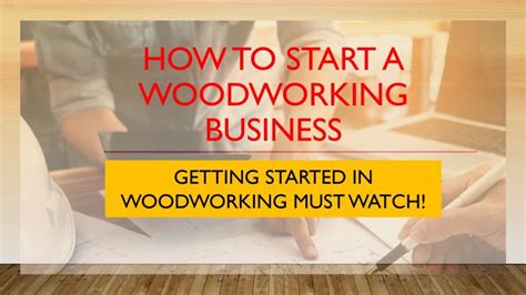 start  woodworking business  home uk starting  woodworking