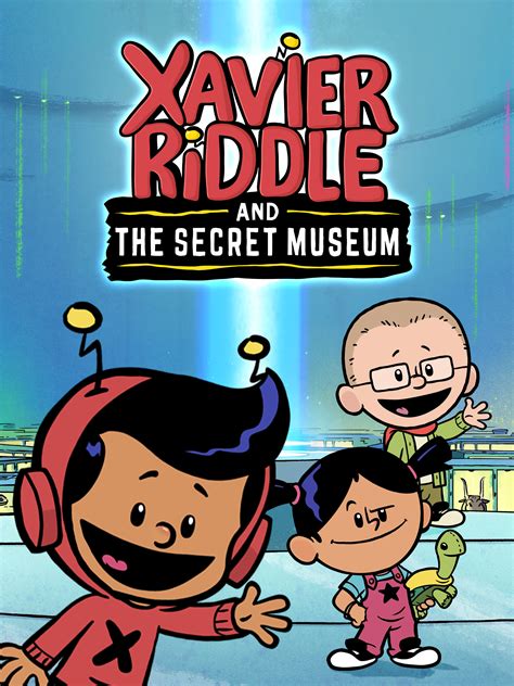 Watch Xavier Riddle And The Secret Museum Online Season 1 2019 Tv