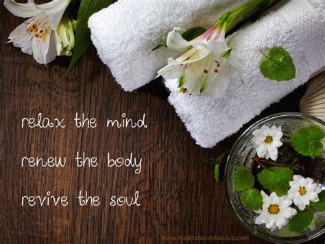 relax the mind renew the body revive the soul relaxation quotes