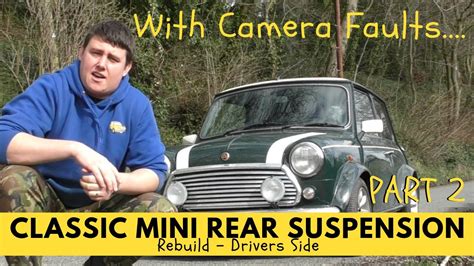 classic mini rear suspension drivers side rebuild youtube