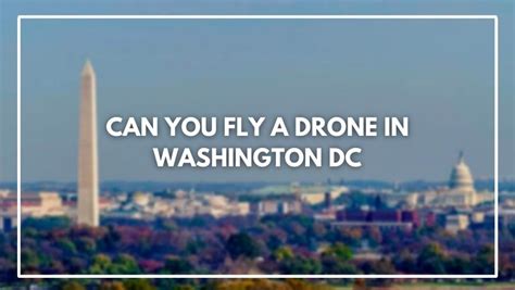 fly  drone  washington dc
