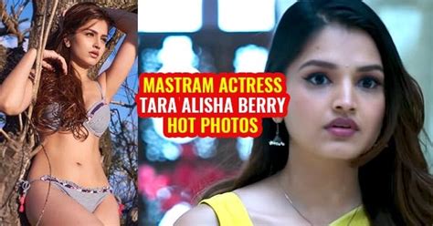 25 Hot Photos Of Tara Alisha Berry Actress From Mastram 2020 Love