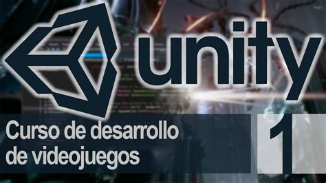 1 presentacion y descarga de unity 3d curso de desarrollo de