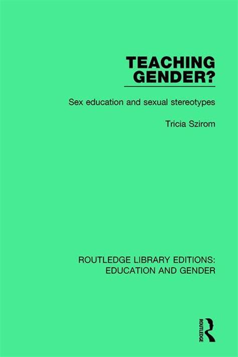 buy teaching gender sex education and sexual stereotypes by tricia