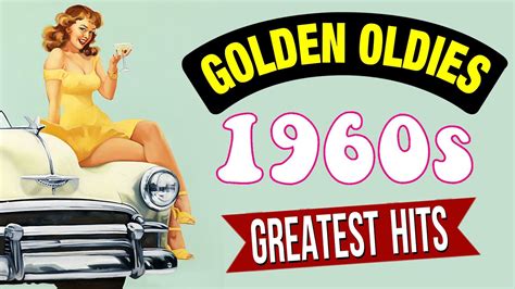 golden oldies 60s greatest hits best classic songs of all time