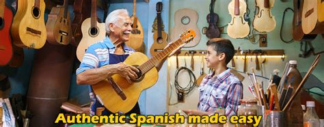 Authentic Spanish Made Easy Synergy Spanish Systems