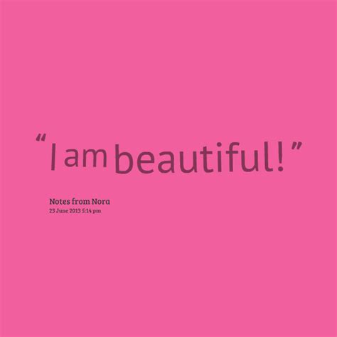 i am beautiful quotes and sayings quotesgram