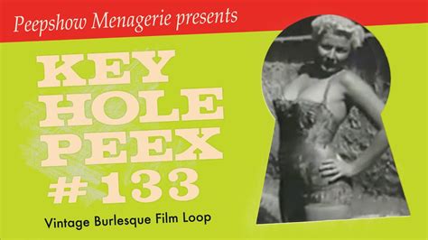Key Hole Peex 133 Vintage Burlesque Film Loop Youtube