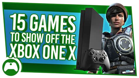 15 best games to show the power of xbox one x youtube