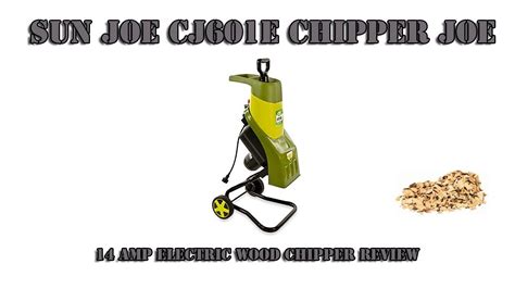 sun joe cje chipper joe  amp electric wood chipper review youtube