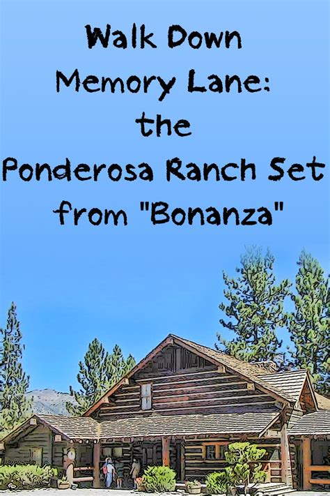 walk  memory lane   ponderosa ranch set  bonanza bonanza tv show bonanza ranch